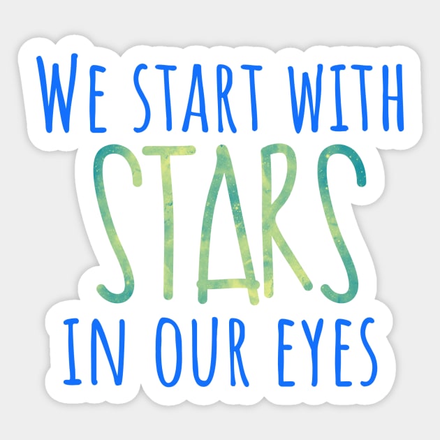 We start with stars in our eyes Dear Evan Hansen Sticker by Shus-arts